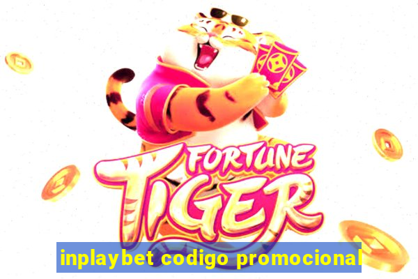 inplaybet codigo promocional